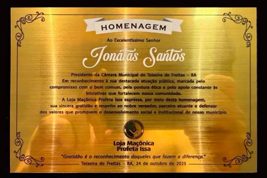 Jonatas Santos, Presidente da Câmara de Teixeira de Freitas recebe homenagem da Loja Maçônica Profeta Issa Jonatas Santos, Presidente da Câmara de Teixeira de Freitas recebe homenagem da Loja Maçônica Profeta Issa